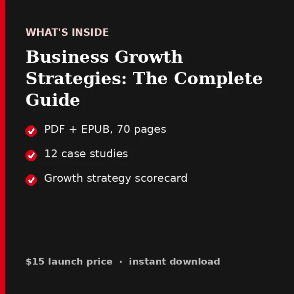 What's inside Business Growth Strategies: The Complete Guide